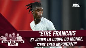 Coupe du monde : "Être Français et jouer la Coupe du monde, c'est très important" raconte Camavinga (After Foot)