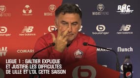 Ligue 1 : Galtier explique et justifie les difficultés de Lille et l'OL cette saison