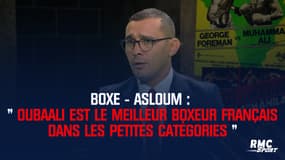 Boxe - Asloum : "Oubaali est le meilleur boxeur français"