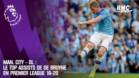 Man. City - OL : Le top assists de De Bruyne en Premier League 19-20