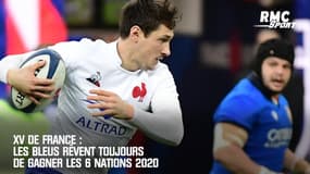 XV de France : Les Bleus rêvent toujours de gagner les 6 Nations 2020
