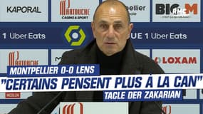 Montpellier 0-0 Lens: "Certains pensent plus à la CAN qu'au club" dézingue Der Zakarian