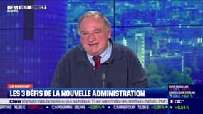 Le debrief : Les 3 défis de la nouvelle administration - 02/11