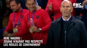 Real Madrid : Zidane n'aurait pas respecté les règles de confinement