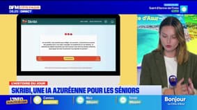 L'histoire du jour avec @ValentineBrvt : Skribi, une IA azuréenne pour les séniors