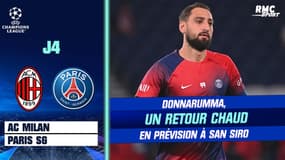 AC Milan - PSG : Donnarumma, un retour qui s'annonce chaud à San Siro