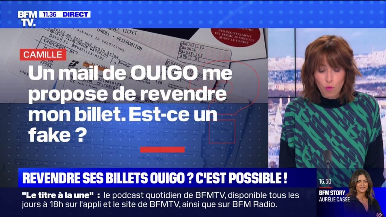 Un Mail De Ouigo Me Propose De Revendre Mon Billet Est Ce Un Fake Bfmtv R Pond Vos Questions