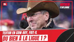OL : Textor en mode cow-boy, "ça me régale" valide Rothen 