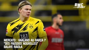 Mercato : Haaland au Barça ? "Des fausses nouvelles" balaye Raiola