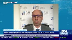 Olivier Senechal (OSL Gestion) : Prêter à ses enfants, quelles obligations fiscales associées ? - 09/07