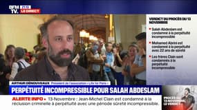 "Le verdict est juste" déclare Arthur Dénouveaux (Life For Paris) après le verdict du procès des attentats du 13 novembre 2015