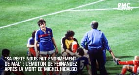 "Sa perte nous fait énormément de mal" : l'émotion de Fernandez après la mort de Michel Hidalgo