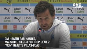 Battu par Nantes, l'OM s'est-il vu trop beau ? "Non" rejette Villas-Boas 