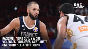 Racisme : "Dire qu'il y a des violences policières, c'est juste une vérité" déplore Fournier