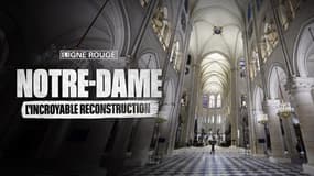Ligne Rouge: "Notre-Dame, l'incoyable reconstruction"