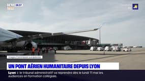 Un pont aérien humanitaire mis en place depuis l'aéroport de Lyon