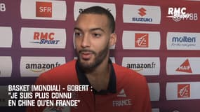 Basket-Gobert : "Je suis plus connu en Chine qu'en France"
