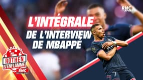 Kylian Mbappé dans Rothen s'enflamme