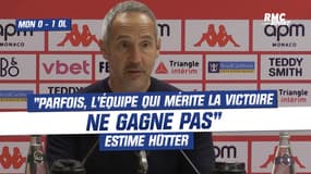 Monaco 0-1 OL : "Parfois, l'équipe qui mérite la victoire ne gagne pas" regrette Hütter