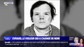 Le violeur multirécidiviste Francis Evrard a changé de nom 