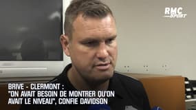 Brive - Clermont : "On avait besoin de prouver qu’on avait le niveau", confie Davidson