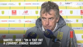 Nantes - ASSE : "On a tout fait à l’envers", s’agace Gourcuff