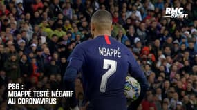 PSG : Mbappé testé négatif au Coronavirus