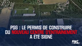 PSG : Le permis de construire du nouveau centre d'entraînement a été signé