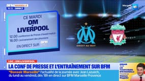 OM-Liverpool : suivez la conférence d'avant-match et l'entraînement des Olympiens en direct