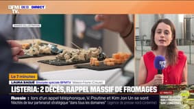 7 minutes pour comprendre - un rappel massif de fromages après plusieurs cas de listériose ayant laissé deux morts