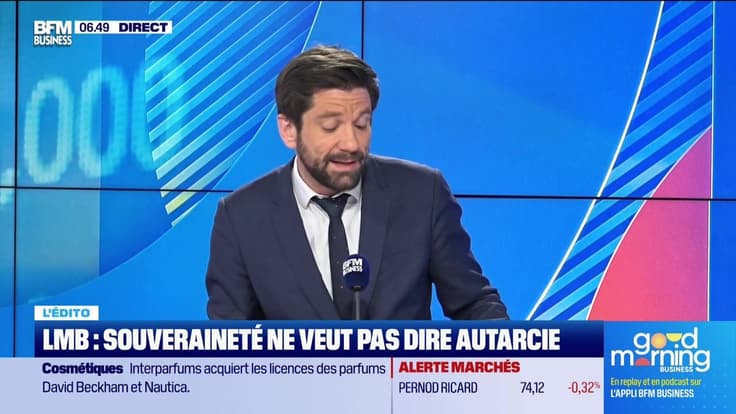 L’Edito de Raphaël Legendre : LMB, souveraineté ne veut pas dire autarcie - 30/01