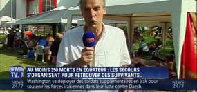 Séisme en Équateur: "La grande difficulté pour les autorités, c'est de savoir où donner de la tête", rapporte Jean-Bernard Cadier