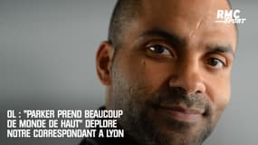 OL : "Parker prend beaucoup de monde de haut" déplore notre correspondant