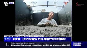 Hervé : l'ascension d'un artiste en béton ! - 25/03