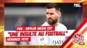 PSG : Les sifflets du Parc contre Messi sont "une insulte au football" enrage Petit