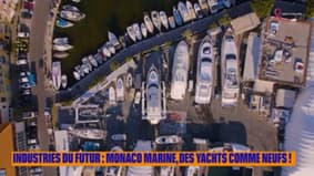 Industries du Futur : Monaco Marine, des yachts comme neufs !