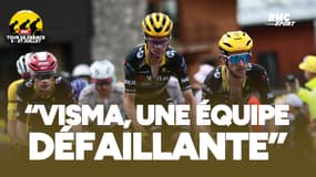 Tour de France (E18) : Visma, "une équipe défaillante"