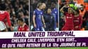 Premier League : Man. United triomphal, Lloris impérial, Chelsea cale, Liverpool s’en sort bien