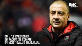 OM: "Le calendrier du rachat se compte en mois" évalue Boudjellal