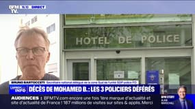 Mort de Mohammed B.: "Notre position ne changera pas" si les 3 policiers sont placés en détention provisoire, affirme Bruno Bartocceti (SGP police)