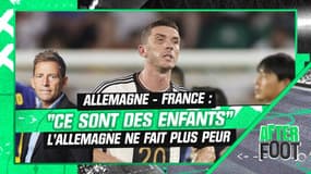  Allemagne - France : "Ce sont des petits enfants", l'Allemagne ne fait plus peur (After Foot)