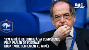 "J'ai arrêté de croire à sa compétence pour parler de football" Duga tacle sèchement Le Graët 