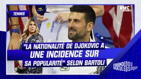 Tennis : Djokovic ? "Sa nationalité a une incidence sur sa popularité" estime Bartoli (GG du Sport)