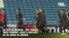 La date de Monaco - PSG connue, Paris pourrait jouer 9 matches en 26 jours en janvier
