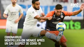 Coronavirus: Montpellier-OM menacé après un cas suspect de Covid-19