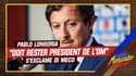 Pablo Longoria "doit rester président de l'OM", s'exclame Di Meco