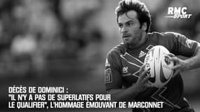 Décès de Dominici : "Il n'y a pas de superlatifs pour le qualifier", l'hommage émouvant de Marconnet