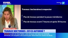 BFM Lyon et vous: nuisances, dérogations... Quelles sont les règles vis-à-vis des travaux nocturnes?