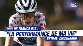 Tour de France (E15) : "La performance de ma vie" juge Vingegaard