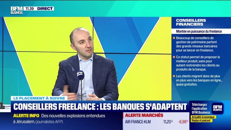 Le placement à suivre : Conseillers freelance, les banques s'adaptent - 02/03